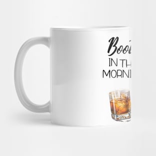 Boots in the Morning Bourbon in the Evening Mug